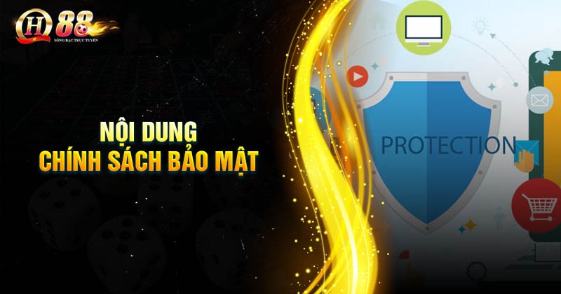 Nội dung chính sách bảo mật QH88 cơ bản cần nắm