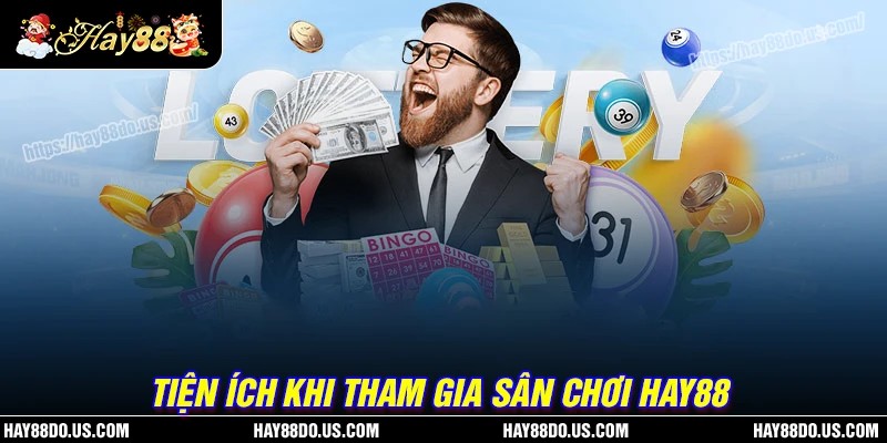 Những tiện ích nổi trội của sân chơi Hay88 APK