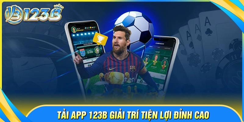 Hướng dẫn tải app 123B cho người mới bắt đầu